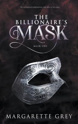 The Billionaire's Mask by Grey, Margarette