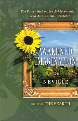Awakend Imagination/The Search: (Includes the Search) by Goddard, Neville