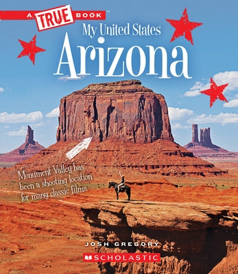 Arizona (a True Book: My United States) by Gregory, Josh