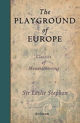 The Playground of Europe by Stephen, Leslie