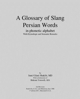 A Glossary of Slang Persian Words by Shakibi Gilani, Jami