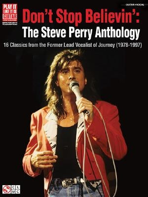 Don't Stop Believin': The Steve Perry Anthology: 16 Classics from the Former Lead Vocalist of Journey (1978-1997) by Journey