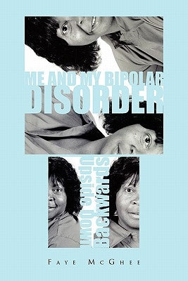 Me and My Bipolar Disorder by McGhee, Faye