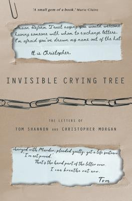 Invisible Crying Tree by Morgan, Christopher