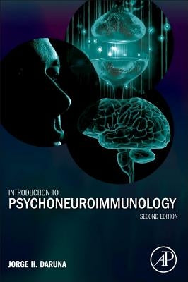 Introduction to Psychoneuroimmunology by Daruna, Jorge H.