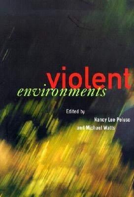 The Violent Environments: Social Bonds and Racial Hubris by Peluso, Nancy Lee