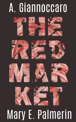 The Red Market by Palmerin, Mary E.