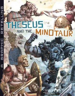 Theseus and the Minotaur: A Graphic Retelling by Hoena, Blake