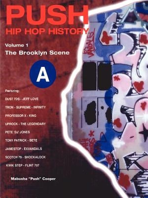 Push Hip Hop History: The Brooklyn Scene by Cooper, Mabusha