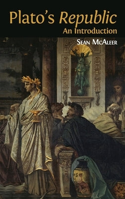 Plato's 'Republic': An Introduction by McAleer, Sean