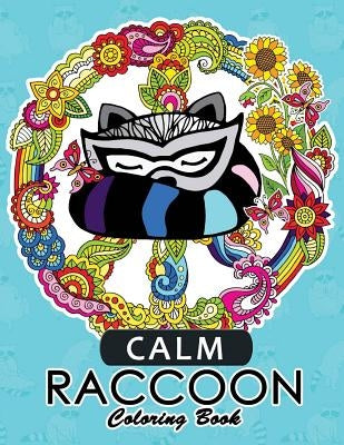 Calm Raccoon Coloring Book for Adults by Tiny Cactus Publishing