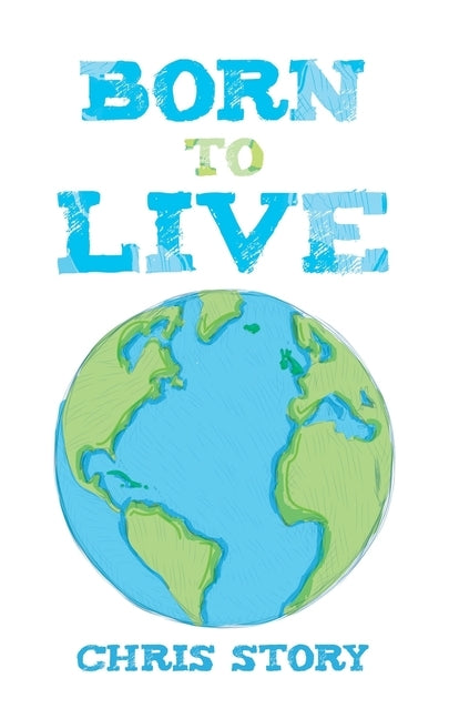 Born to Live by Story, Chris