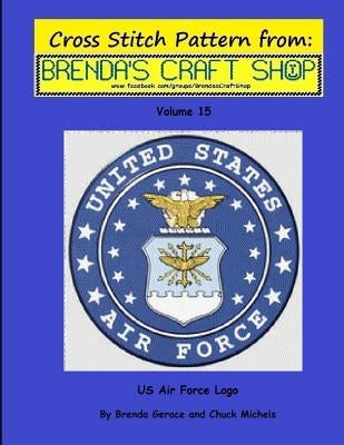 US Air Force Logo - Cross Stitch Pattern: Cross Stitch Pattern From Brenda's Craft Shop by Michels, Chuck