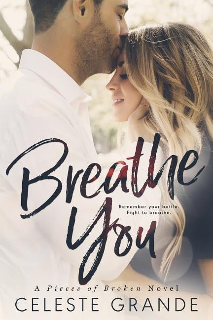 Breathe You by Grande, Celeste