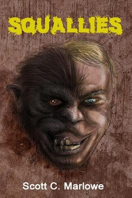 Squallies by Marlowe, Scott C.