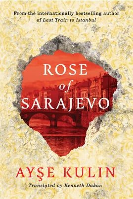 Rose of Sarajevo by Kulin, Ay&#351;e