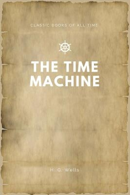 The Time Machine by Wells, H. G.