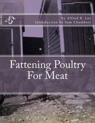 Fattening Poultry For Meat by Chambers, Sam
