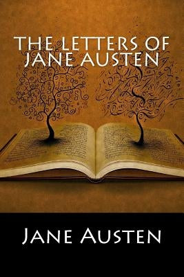 The Letters of Jane Austen by Jane Austen