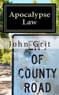 Apocalypse Law by Grit, John
