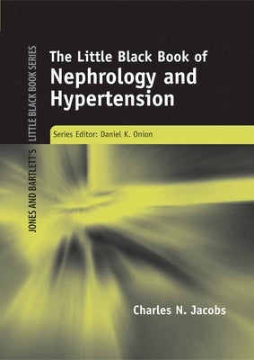 Little Black Book of Nephrology and Hypertension by Jacobs, Charles N.