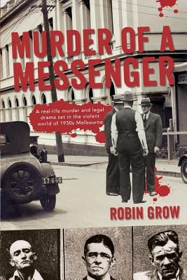 Murder of a Messenger by Grow, Robin