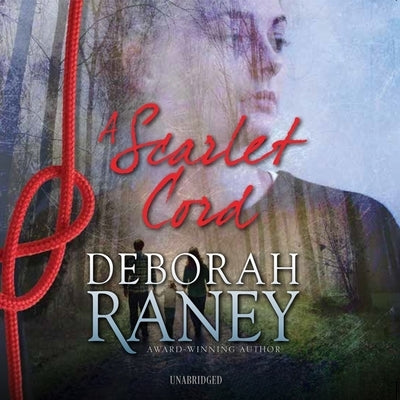 A Scarlet Cord by Raney, Deborah