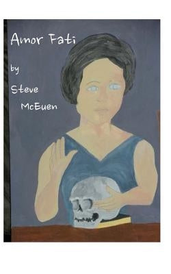 Amor Fati by McEuen, Steve
