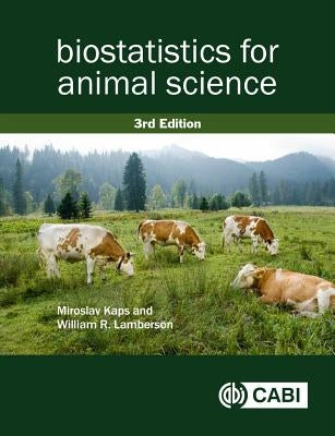 Biostatistics for Animal Science by Kaps, Miroslav