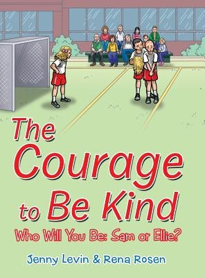 The Courage to Be Kind by Levin, Jenny