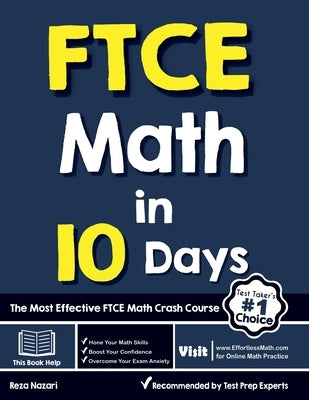 FTCE Math in 10 Days: The Most Effective FTCE Math Crash Course by Nazari, Reza