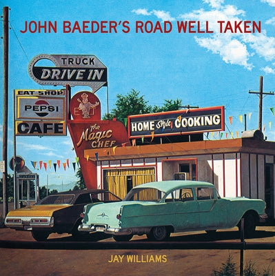 John Baeder's Road Well Taken by Williams, Jay