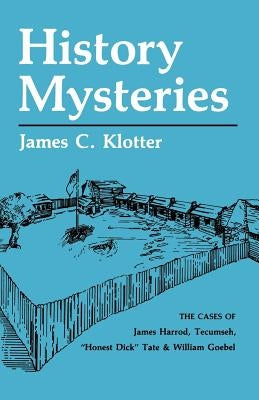 History Mysteries by Klotter, James C.
