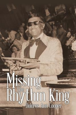 Missing the Rhythm King by Cooper, Dolores Ann