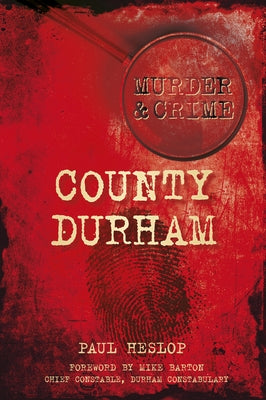 County Durham by Heslop, Paul