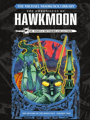 The Michael Moorcock Library: The Chronicles of Hawkmoon: History of the Runesta Ff Vol. 2 (Graphic Novel) by Cawthorn, James