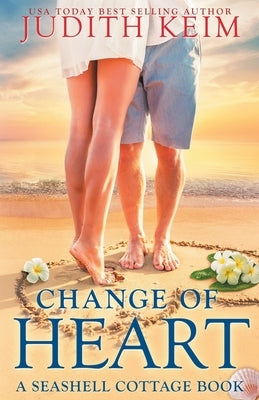 Change of Heart: A Seashell Cottage Book by Keim, Judith
