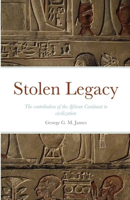 Stolen Legacy by James, George G. M.