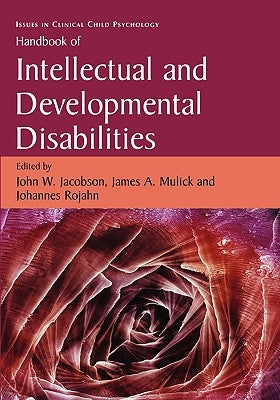 Handbook of Intellectual and Developmental Disabilities by Jacobson, John W.