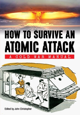 How to Survive an Atomic Attack by Department of Defence