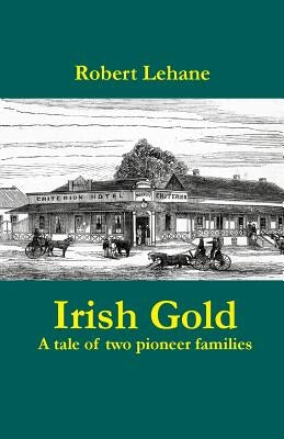 Irish Gold by Lehane, Robert