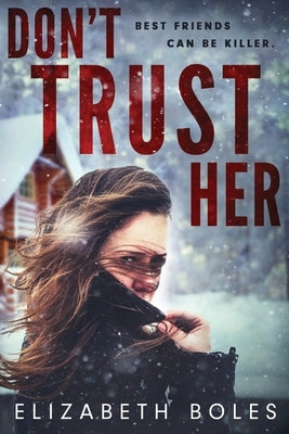 Don't Trust Her by Boles, Elizabeth