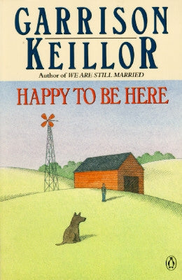 Happy to Be Here by Keillor, Garrison