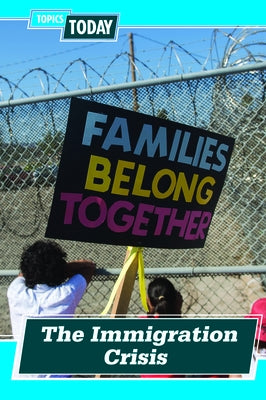The Immigration Crisis by Green, Meghan