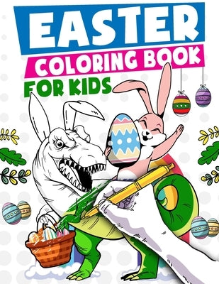 Easter Coloring Book For Kids: Fun Activity Book and Easter Basket Stuffer for Children by Flyrerprodco, Easter Day Publishing