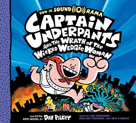 Captain Underpants and the Wrath of the Wicked Wedgie Woman (Captain Underpants #5): Volume 5 by Pilkey, Dav