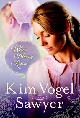 When Mercy Rains by Sawyer, Kim Vogel