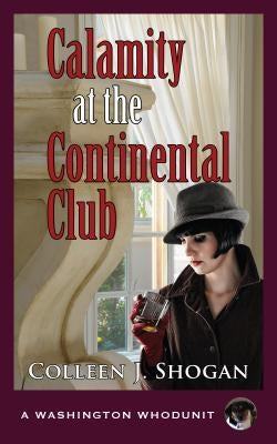 Calamity at the Continental Club by Shogan, Colleen J.