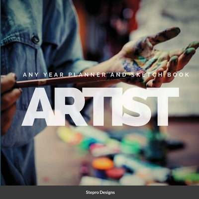 Artist Any Year Planner and Sketch Book by Designs, Stepro