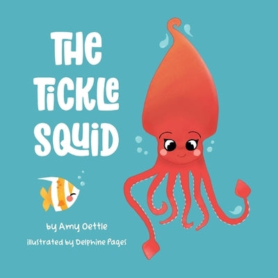 The Tickle Squid by Pagès, Delphine